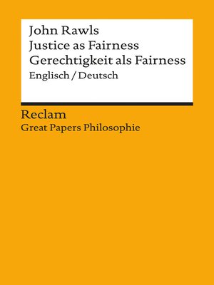 cover image of Justice as Fairness / Gerechtigkeit als Fairness (Englisch/Deutsch)